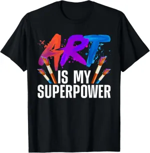 Cool Art For Men Women Art Teacher Artist Painter Superpower T-Shirt