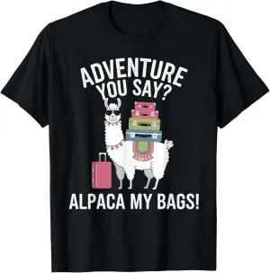 Funny Adventure You Say Alpaca My Bags Llama Women Saying T-Shirt